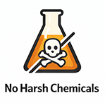 No Harsh Chemicals